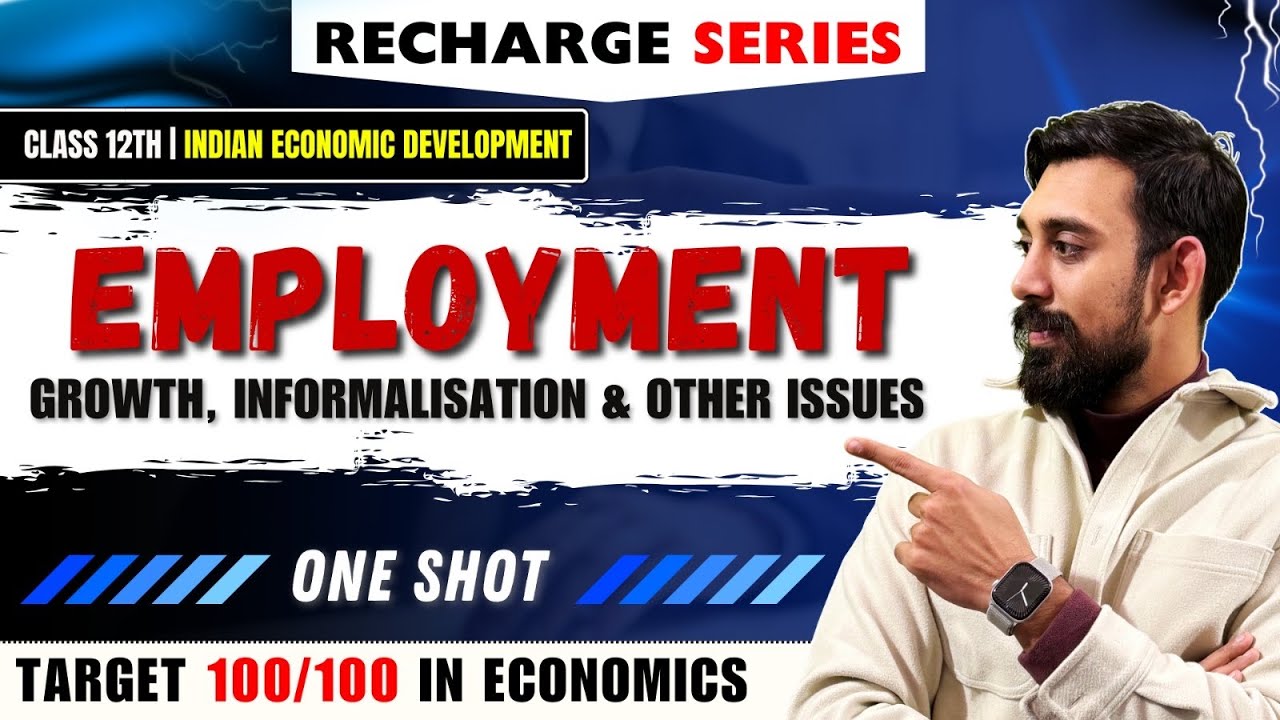 Recharge Chapter 6 | Employment | Indian Eco | Class 12 | Boards 2025