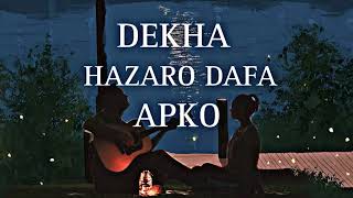 Download lagu 'Dekha Hazaro Dafa Aapko' mp3