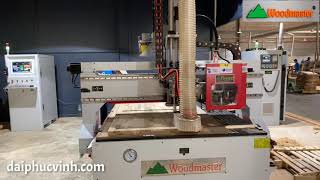 MÁY GIA CÔNG TRUNG TÂM CNC THAY DAO TỰ ĐỘNG WOODMASTER GIÁ TỐT NHẤT TP HCM