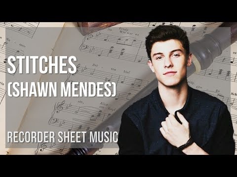 Recorder Sheet Music: How to play Stitches by Shawn Mendes
