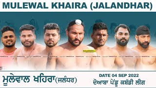 Mulewal Khaira (Jalandhar) Doaba Pendu Kabaddi League 04 Sep 2022