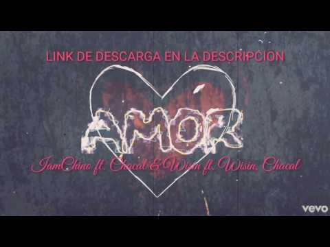 IAmChino - Amor ft Chacal & Wissin (LINK DE DESCARGA) AUDIO OFICIAL