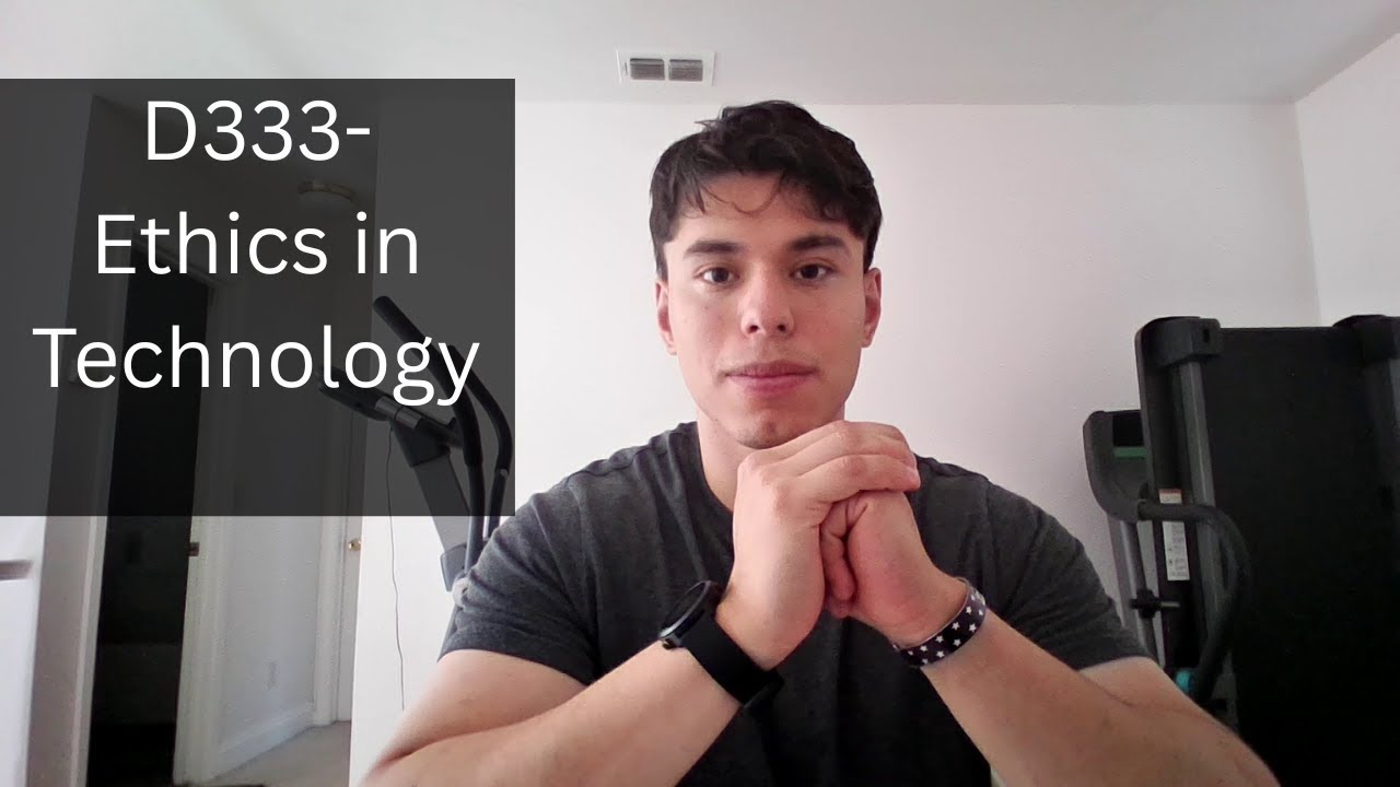 WGU-D333 Ethics in Technology Review
