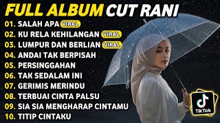 Download lagu CUT RANI FULL ALBUM TERPOPULER 2026 π΅ SALAH APA β’ KU RELA KEHILANGAN β’ LUMPUR DAN BERLIAN mp3 Download lagu CUT RANI FULL ALBUM TERPOPULER 2026 π΅ SALAH APA β’ KU RELA KEHILANGAN β’ LUMPUR DAN BERLIAN mp3