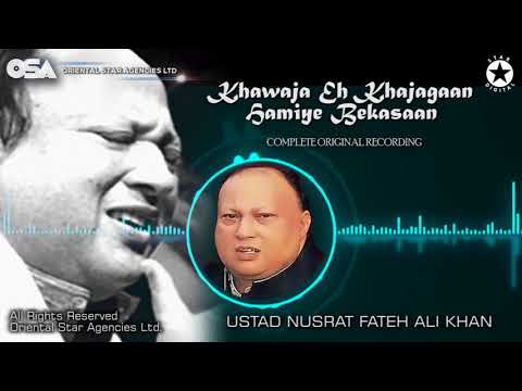 Khawaja Eh Khajagaan Hamiye Bekasaan | Ustad Nusrat Fateh Ali Khan | OSA Worldwide