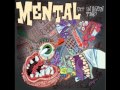 Mental - Idiotic
