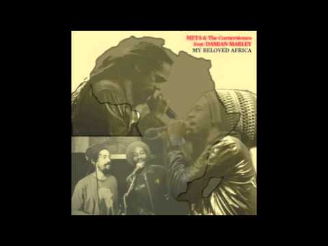 Meta and The Cornerstones feat. Damian Marley - My Beloved Africa