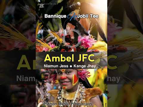 Ambel JFC ft Bannique | Jobii Tee | Niamun Jess & Kange Jhay ( Official Music)