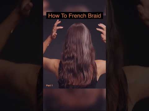PRO TIP: French Braid Your Own Hair