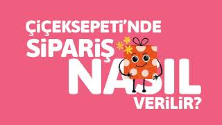 Çiçeksepeti'nde Sipariş Nasıl Verilir? 💐🎁 | Adım Adım Online Sipariş S