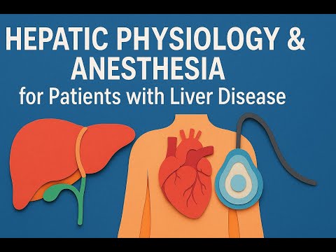 56🩺 [Review] Hepatic Physiology & Anesthesia ✨Anesthesia for Patients with Liver Disease Explained!🧠