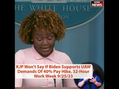Karine Jean-Pierre Won't Say If Biden Supports UAW Demands Of 40% Pay Hike, 32-Hour Work Week