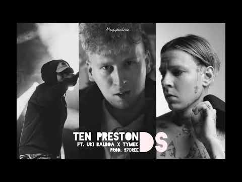 Ten Preston ft. Uki Balboa, Tymek prod. 97cree - DS (Leak)