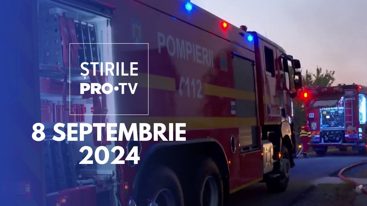 Știrile PRO TV - 8 Septembrie 2024