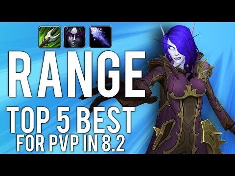 Best RANGED Specs In PvP For Patch 8.2 - PvP WoW: Battle For Azeroth 8.2