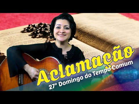Canto de Aclamação ao Evangelho 27º Domingo Ano A - CATÓLICA