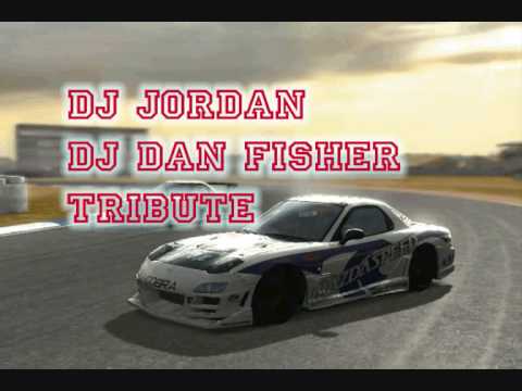 DJ Jordan - DJ Dan Fisher Tribute (Bootleg Mix)
