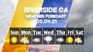 Weather Forecast Riverside, California ▶ Riverside weather Forecast 05/04/2021