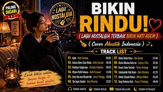 Download lagu BIKIN RINDU! 🥹 Lagu nostalgia terbaik bikin hati adem | Cover akustik indonesia mp3
