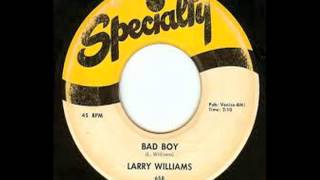 Larry Williams -  Bad Boy (alternate up tempo)
