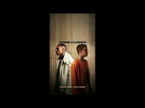 justin bieber ft. chris brown - come closer (ia)