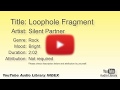 Loophole Fragment Silent Partner Rock Bright YouTube Audio Library BGM