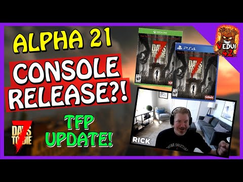 Alpha 21 for CONSOLE?? Latest NEWS UPDATE - 7 Days To Die