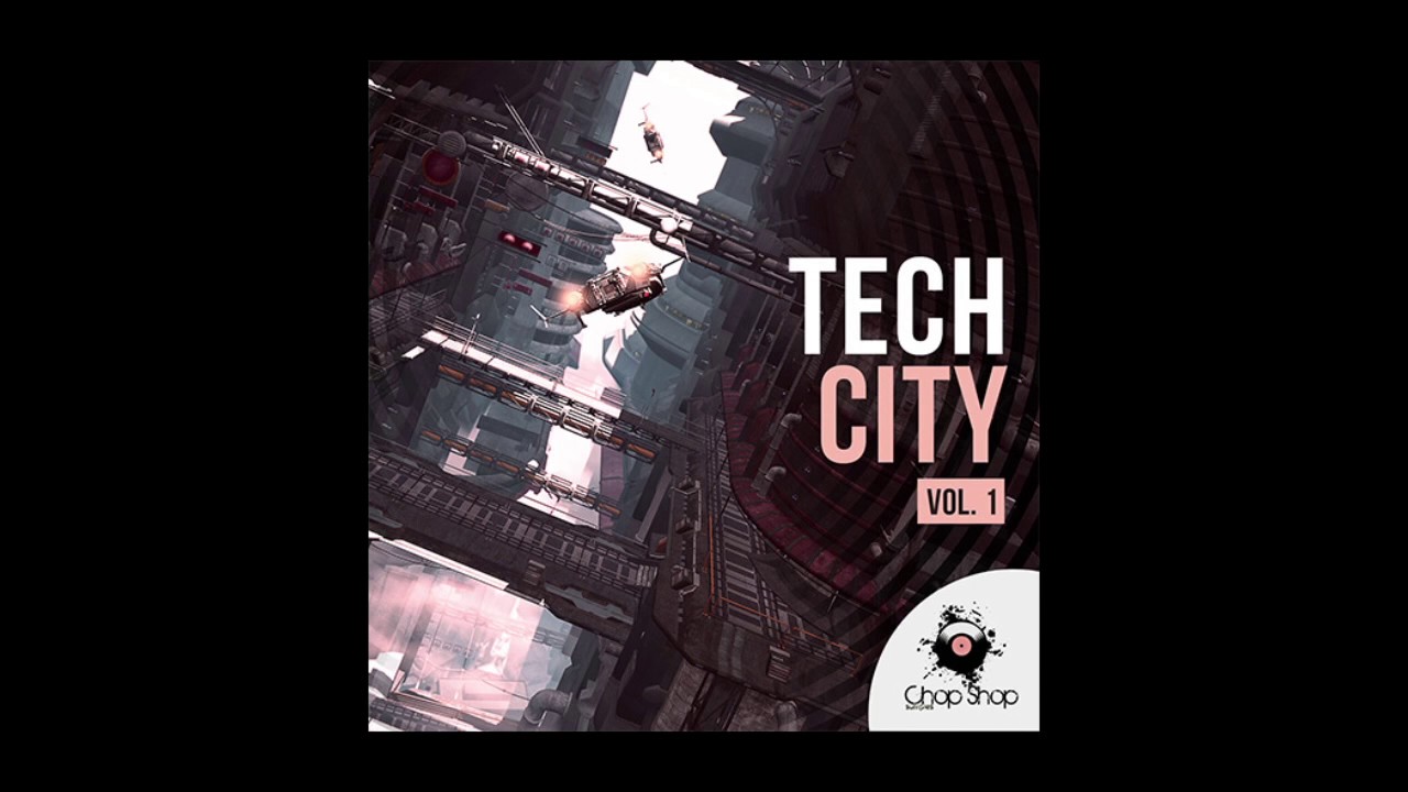 Chop Shop Samples - Tech City