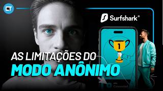 Privacidade de Navegador vs. Proteção de Rede: As limitações do modo a