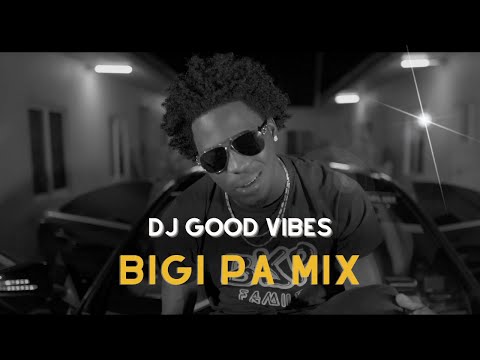 BIGI PA MIX 🔥 By dj Good Vibes in 🇸🇷 Suriname/ 🇬🇫Guyane