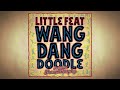 Little Feat - Wang Dang Doodle ft. Sam Clayton & Shaun Murphy (Official Audio)