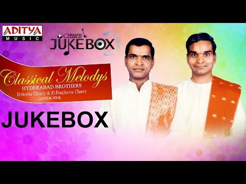 Classical Melodys Jukebox II Hyderabad Brothers (D.Seshachari, D.Raghavachari) II Classical Songs