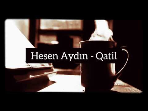 Hesen Aydın - Qatil