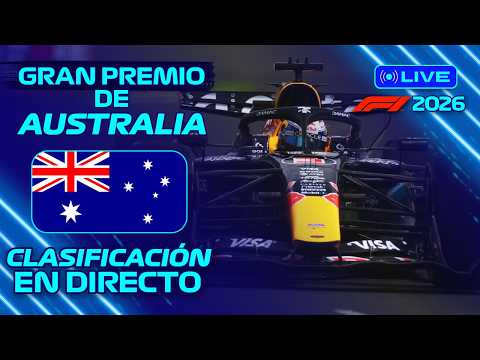 🔵 F1 EN DIRECTO | GP de AUSTRALIA 2026 #1 | CLASIFICACIÓN