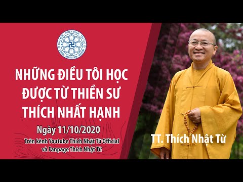 Những điều tôi học được từ Thiền sư Thích Nhất Hạnh