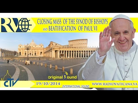 October 19 - Holy Mass for the conclusion of the Synod and Beatification of Pope Paul VI.