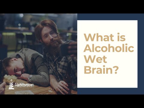 What is Alcoholic Wet Brain?