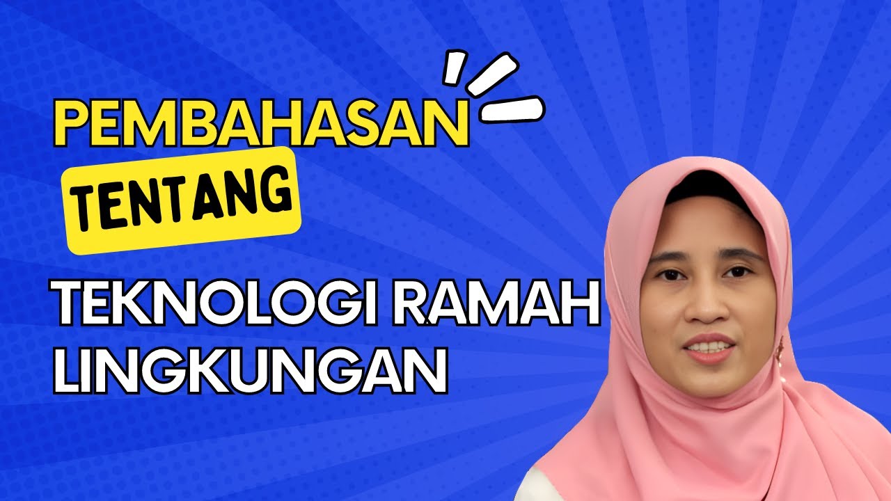 Mengenal Teknologi Ramah Lingkungan: Inovasi untuk Masa Depan yang Lebih Baik