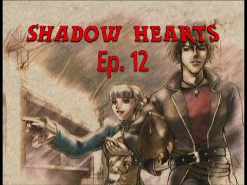 Let's Play Shadow Hearts [Episode 12 - The Undertaker]