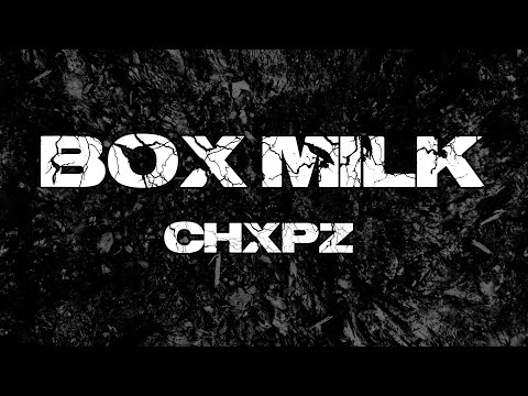 Chxpz - Box Milk (Lyrics)