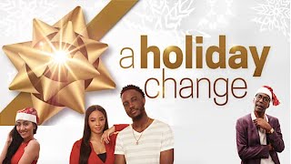 A HOLIDAY CHANGE Official Movie Trailer