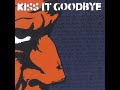 Kiss It Goodbye - She Loves Me, She Loves Me Not (Full Album)