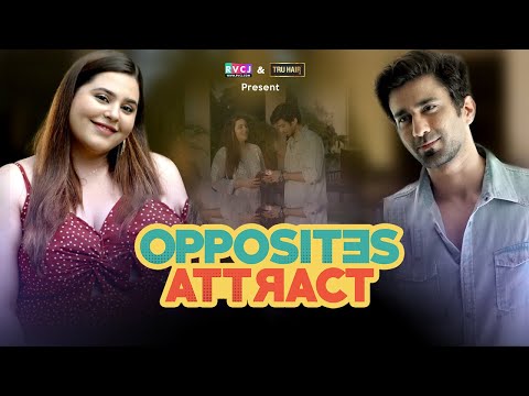 Opposites Attract | E01 | Ft. Ambrish Verma & Anusha Mishra | RVCJ