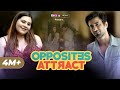 Opposites Attract E01 Ft Ambrish Verma Anusha Mishra RVCJ