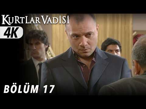 17.Bölüm - Kurtlar Vadisi | 4K