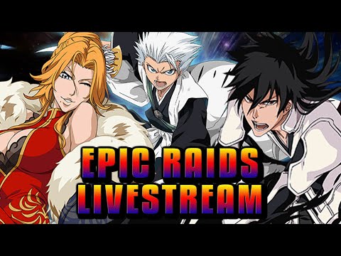 New Epic Raid??? Let's do it! Bleach Brave Souls Livestream