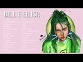 The Best Of Billie Eilish Top Songs Of Billie Eilish Billie Eilish Full Album