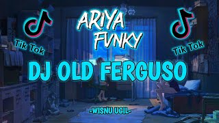 Download lagu DJ OLD FERGUSO!! DJ WISNU UGIL YANG VIRALL DI TIK TOK||Ariya Fvnky mp3