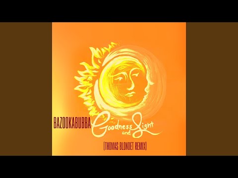 Goodness and Light (Thomas Blondet Remix)