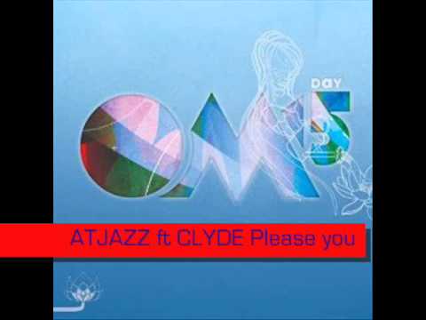 Atjazz ft Clyde - Please You